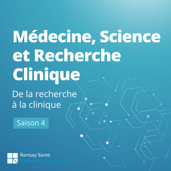 Saison 4 - Médecine, sciences et recherche clinique