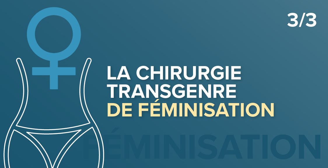 La chirurgie transgenre de féminisation